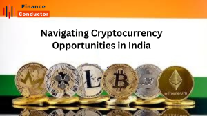 Navigating Cryptocurrency Opportunities in India